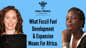 Hali Hewa episode 6: What fossil fuel development means for Africa